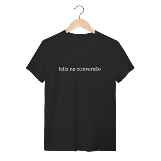 Camiseta Preta Feliz na Conversão