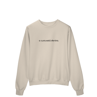 Nome do produto Moletom Fechado A Cura Está Dentro