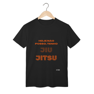 Camiseta Hoje não posso, tenho Jiu-Jitsu