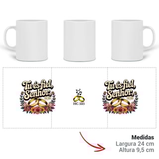 Nome do produto Caneca Tu és fiel Senhor