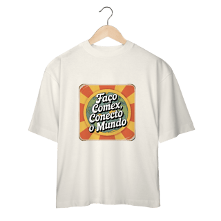 Nome do produto Camiseta Oversized - “Conecto o Mundo” – Edição ComexDaDeprê
