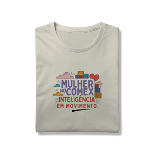 Nome do produto T-Shirt - Mulher no Comex: Inteligência em Movimento