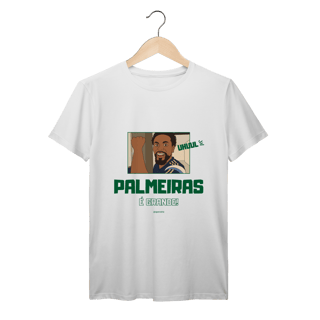 Camiseta - Palmeiras é Grande