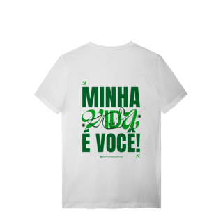 Nome do produto Camiseta - Minha Vida é Você