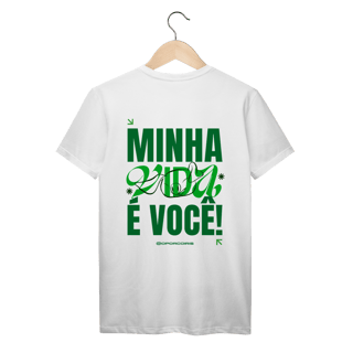 Nome do produto Camiseta - Minha Vida É Você (estampa frente e verso)