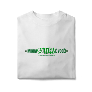 Nome do produto Camiseta Oversized - Minha Vida É Você (estampa frente e verso)