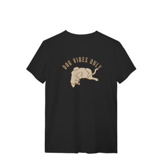 Nome do produto T-Shirt Quality - Dog Vibes Only