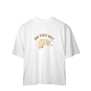 Camiseta Oversized - Dog Vibes Only