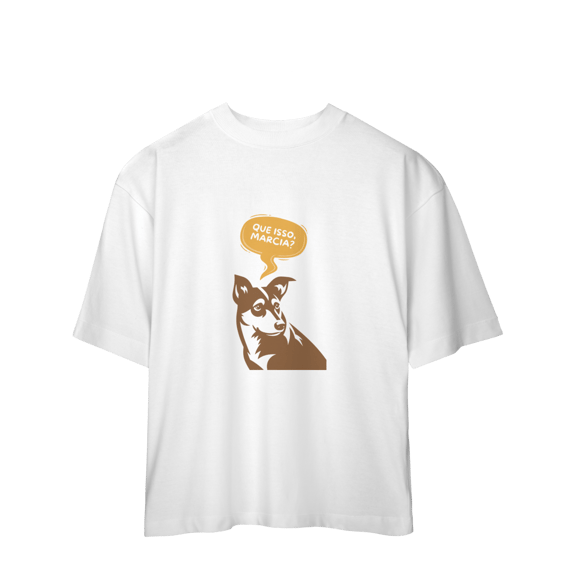 Camiseta Oversized - Que isso, Marcia?