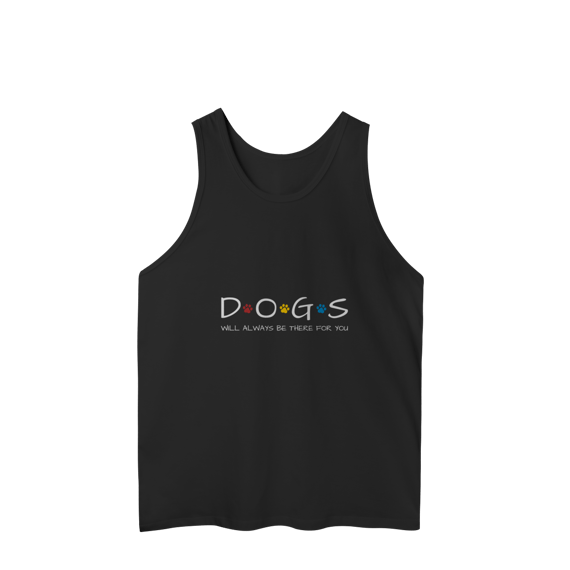 Regata Masculina Quality - Dogs Will Always Be There for You
