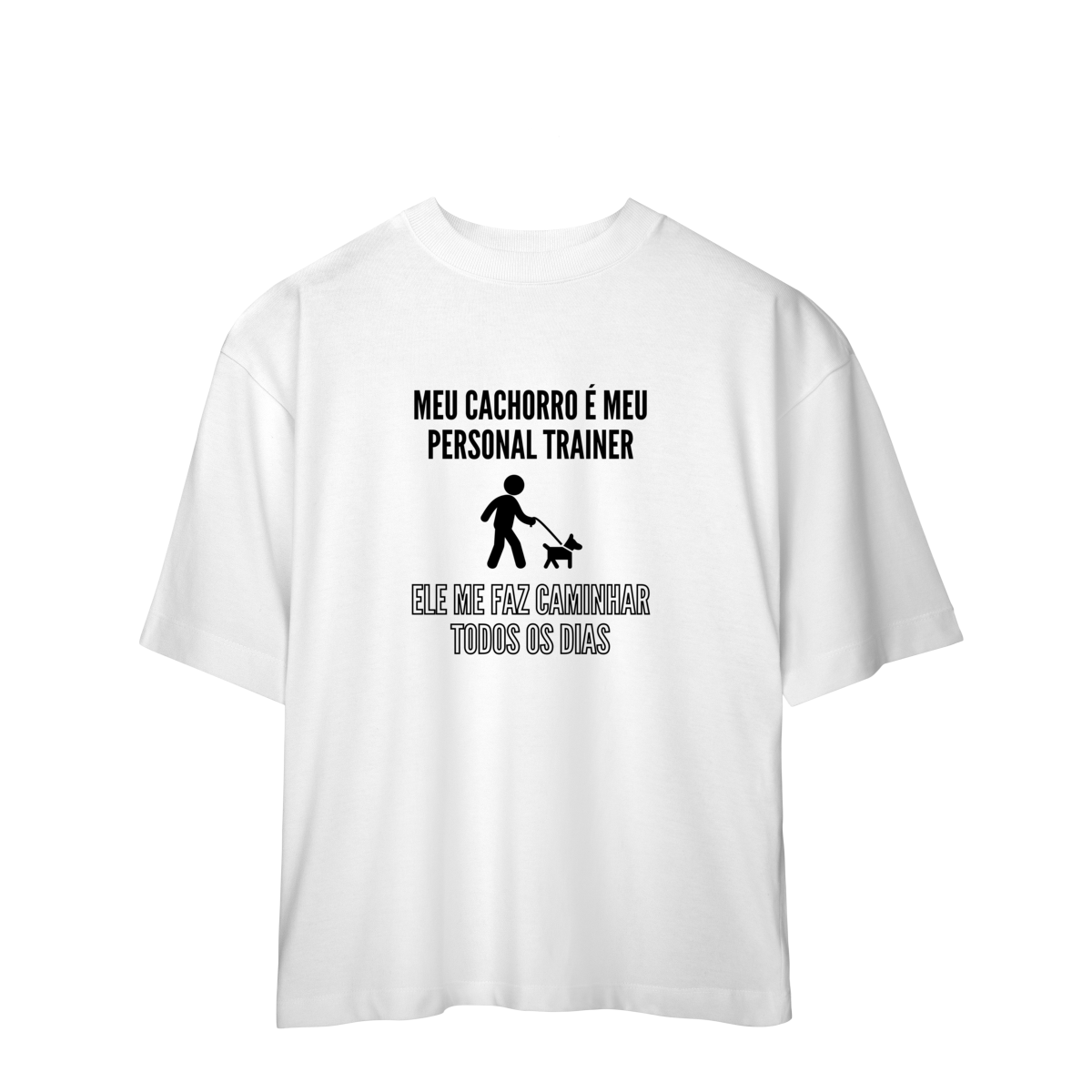 Camiseta Oversized - Meu Cachorro é Meu Personal