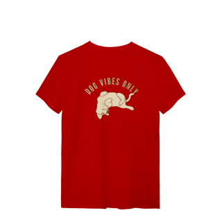 Nome do produto T-Shirt Quality - Dog Vibes Only