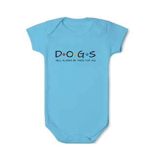 Nome do produto Body - Dogs Will Be There For You