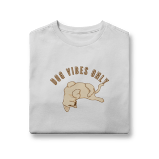 Nome do produto Quality Infantil (10 a 14) - Dog Vibes Only