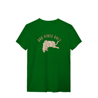 Nome do produto T-Shirt Quality - Dog Vibes Only