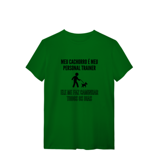Nome do produto T-Shirt Quality - Meu Cachorro É Meu Personal Trainer