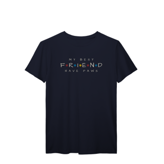 Nome do produto T-Shirt Prime - My Best Friend Have Paws