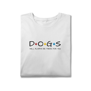 Nome do produto T-Shirt Plus Size - Dogs Will Always Be There for You