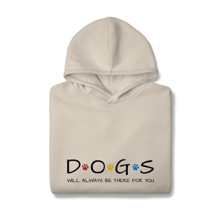 Nome do produto Moletom Prime Canguru - Dogs Will Always Be There for You