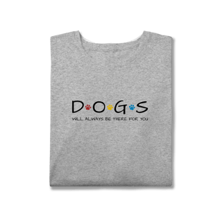 Nome do produto T-Shirt Plus Size - Dogs Will Always Be There for You
