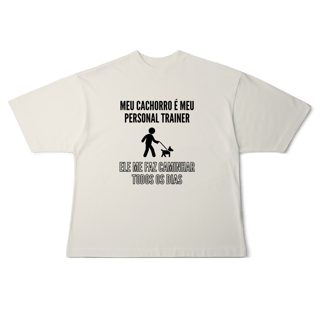 Nome do produto Camiseta Oversized - Meu Cachorro é Meu Personal