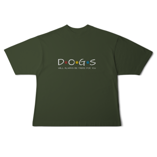 Nome do produto Camiseta Oversized - Dogs Will Always Be There for You