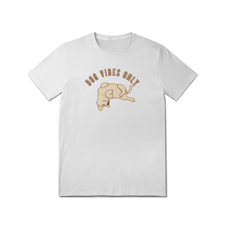 Nome do produto T-Shirt Quality - Dog Vibes Only