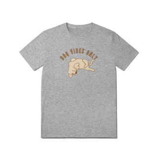 Nome do produto T-Shirt Quality - Dog Vibes Only