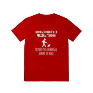 Nome do produto T-Shirt Quality - Meu Cachorro É Meu Personal Trainer