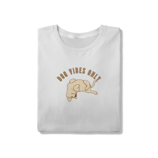 Nome do produto T-Shirt Quality - Dog Vibes Only