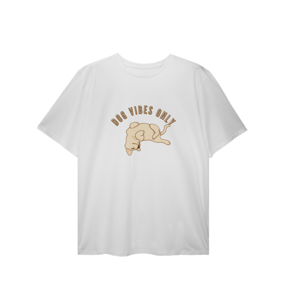 T-Shirt Plus Size - Dog Vibes Only