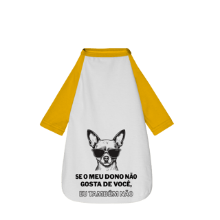 Nome do produto Roupa Pet - Se Meu Dono Nao Gosta de Voce