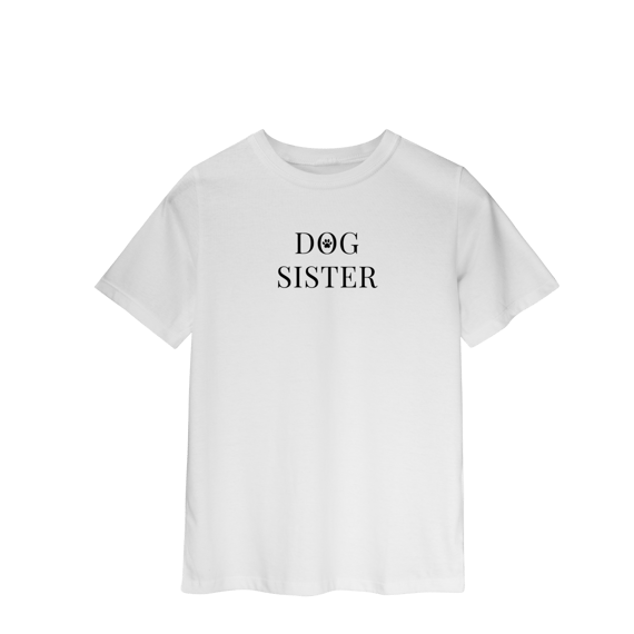Quality Infantil (2 a 8) - Dog Sister Minimalist
