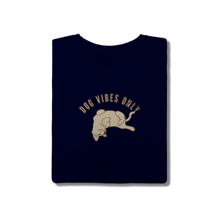 Nome do produto T-Shirt Quality - Dog Vibes Only