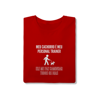 Nome do produto T-Shirt Quality - Meu Cachorro É Meu Personal Trainer