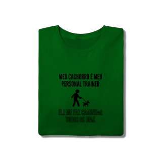 Nome do produto T-Shirt Quality - Meu Cachorro É Meu Personal Trainer