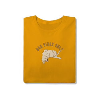 Nome do produto T-Shirt Quality - Dog Vibes Only