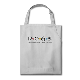 Nome do produto Avental - Dogs Will Always Be There for You