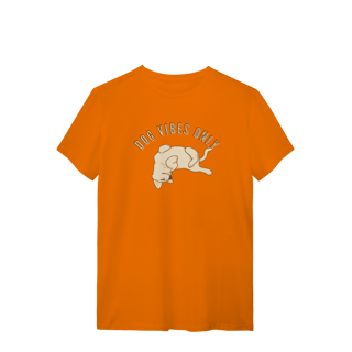 Nome do produto T-Shirt Quality - Dog Vibes Only