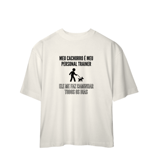 Nome do produto Camiseta Oversized - Meu Cachorro é Meu Personal