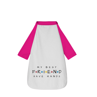 Nome do produto Roupa Pet - My Best Friend Have Hands