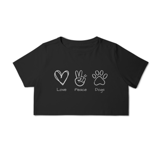 Nome do produto Cropped - Love, Peace, Dogs