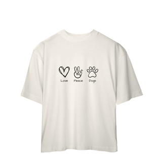 Camiseta Oversized - Love, Peace, Dogs