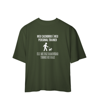 Nome do produto Camiseta Oversized - Meu Cachorro é Meu Personal