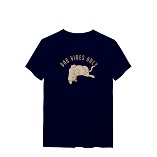 Nome do produto T-Shirt Quality - Dog Vibes Only