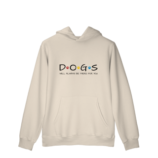 Nome do produto Moletom Prime Canguru - Dogs Will Always Be There for You