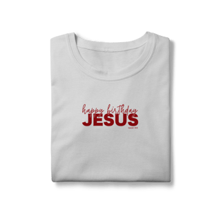 Nome do produto Happy Birthday Jesus - Baby look Classic