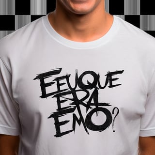 Nome do produto Camiseta E Eu Que Era Emo