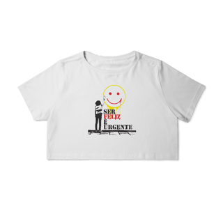 Nome do produto Camisa Cropped - Ser Feliz
