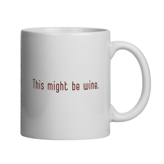 This Might Be Wine.